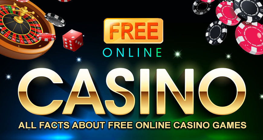 All Facts about Free Online Casino Games