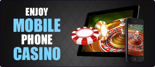 Enjoy Mobile Phone Casino