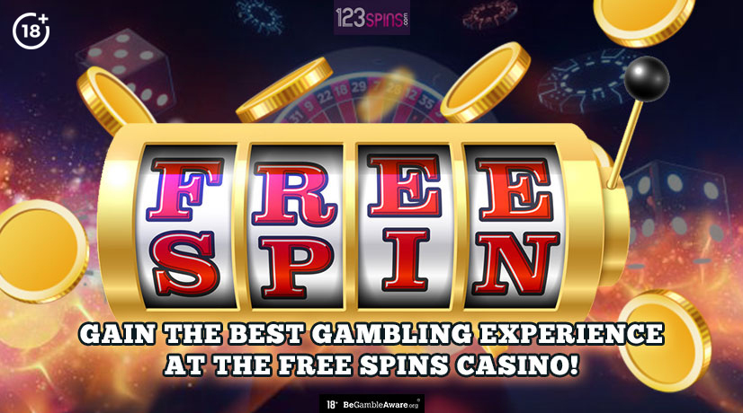 Gain The Best Gambling Experience At The Free Spins Casino