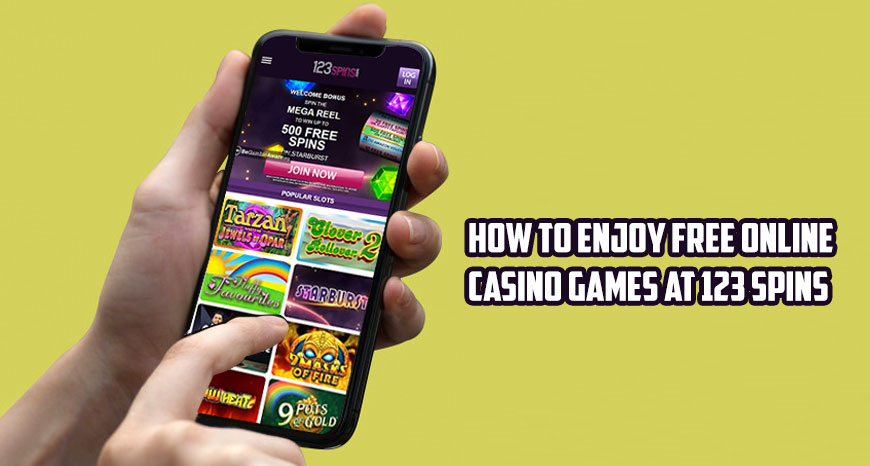 How to Enjoy Free Online Casino Games at 123 Spins