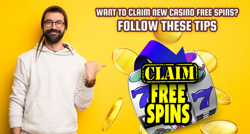Want To Claim New Casino Free Spins? Follow These Tips